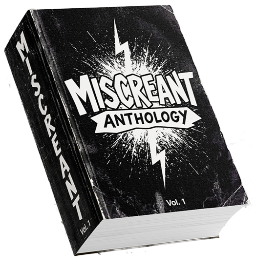 Miscreant Anthology